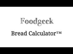 bread calculator with the words food geek written in black and white on it