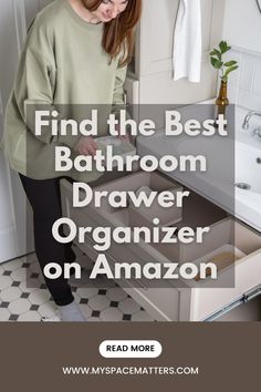 a woman standing in front of a bathroom sink with the words find the best bathroom drawer organizer on amazon