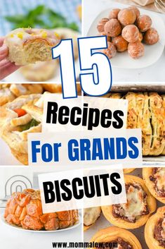 the top 15 recipes for grands biscuits with text overlay that reads, 15