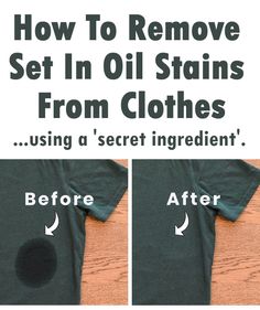 the before and after image shows how to remove set in oil stains from clothes using a secret ingredient