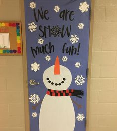 a door decorated with a snowman saying we are show much fun