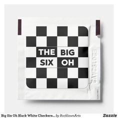 Big Six Oh Black White Checkered 60th Birthday Hand Sanitizer Packet 40th Birthday Favors