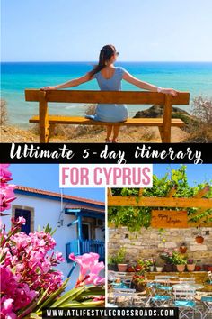 a woman sitting on a bench in front of the ocean and flowers with text overlay that reads ultimate 3 day itinerary for cyprus