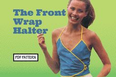 an advertisement for the front wrap halter, featuring a woman in blue and yellow