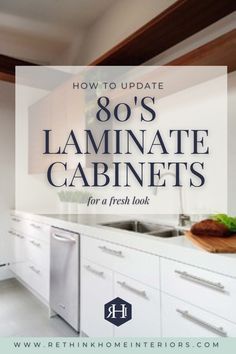 the words how to update 80's laminate cabinets for a fresh look in white