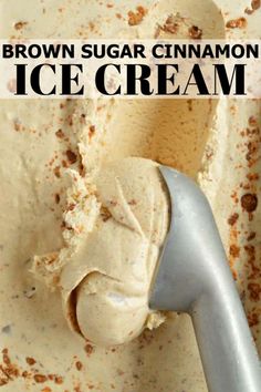 a scoop of brown sugar cinnamon ice cream on top of a metal spatula with the words, brown sugar cinnamon ice cream