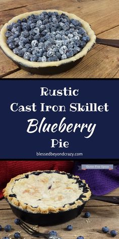 blueberry pie with text overlay reading rustic cast iron skillet blueberry pie