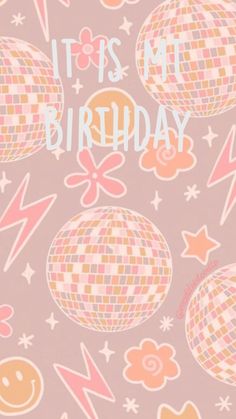 a pink and orange birthday card with disco balls, stars, lightnings and the words it's my birthday