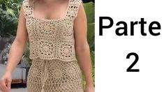 a woman wearing a dress with crochet on it and the words parte 2