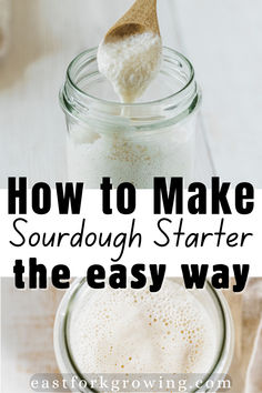 how to make sourdough starter the easy way in a mason jar with a wooden spoon