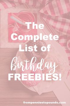 the complete list of birthday freebies