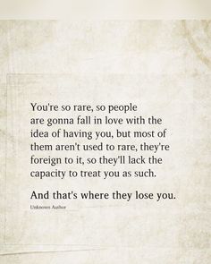 an old paper with the quote you're so rare, so people are goma fall in love with the idea of having you, but most of them aren't