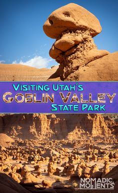 the cover for visiting utah's goblin valley state park