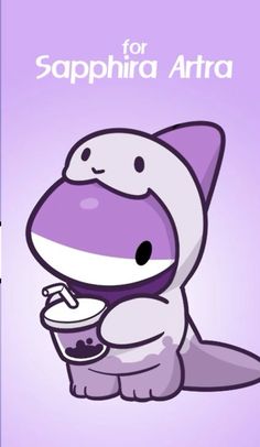 a purple and white cartoon character holding a cup with the caption for saphira art