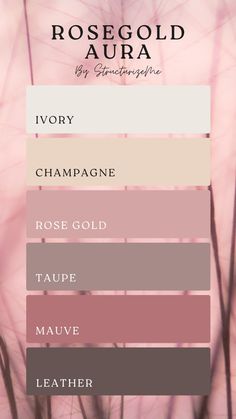 the color scheme for rose gold aura is shown in shades of pink, beige and white