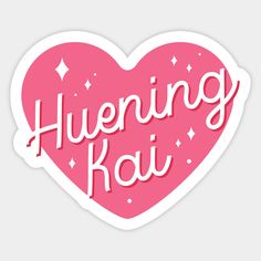 a pink heart sticker with the words'huening kau '