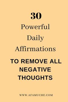 the words,'30 powerful daily affirmations to remove all negative thoughts '