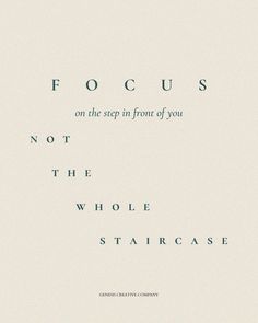 the cover of focus on the step in front of you, not the whole staircase