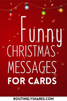 the words funny christmas messages for cards on a red background with garlands and lights