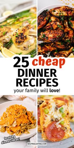 the cover of 25 cheap dinner recipes you're family will love, with images of different types of food