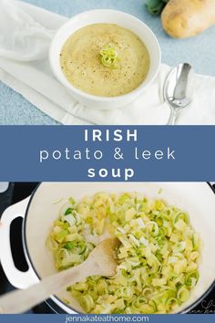 two pictures with different foods in them and the words irish potato & leek soup