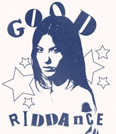 a drawing of a woman with long hair and stars in the background that says go riddance