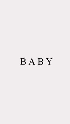 the word baby written in black on a white background