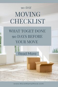 moving checklist with the words, what to get done before your move read more