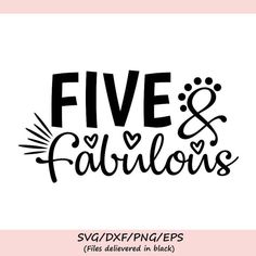 five and fabulous svg files with the word love in black on a white background