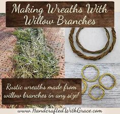 the words making wreaths with willow branches made from willow branches in any size are shown