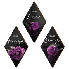 three purple roses with the words you are loved and beautiful