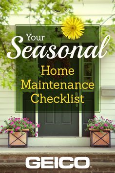 a front door with flowers and the words your seasonal home maintenance checklist on it