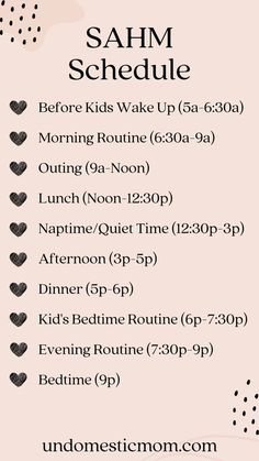 a pink poster with black hearts on it and the words, sahm schedule before kids wake up 6 - 8pm