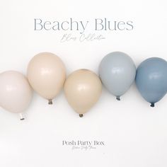 four balloons are lined up in a row on a white background with the words beachy blues above them