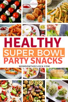 healthy super bowl party snacks with text overlay