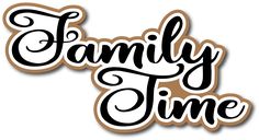 the word family time written in black ink on a white background with brown and tan lettering