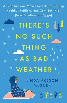 there's no such as bad weather by linda akeson mcgurk