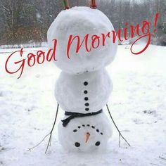 a snowman with the words good morning written on it