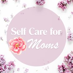 Practical Advice, Busy Mom, Simple Way, Self Care