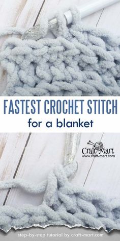 the fastest crochet stitch for a blanket is shown with text overlay that reads,