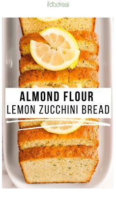 sliced lemon zucchini bread on a white plate with the words almond flour in front of it