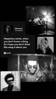 a black and white photo with text that says happiness exits, when you don't know what to do it doesn't think this song is about you