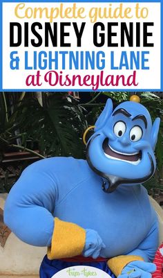 the ultimate guide to disney's genie and lightning lane at disneyland world with text overlay