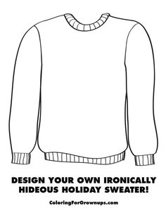 Ugly Sweater Ugly Christmas Sweater Template, Sweater Template, Funny Christmas Images, Christmas Art Projects, Ugly Holiday Sweater, Disney Colors, Ugly Sweater Party, Christmas Templates, People Talk