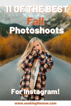 a woman covering her face while standing in the middle of an empty road with text overlay that reads 11 of the best fall photos for instagram