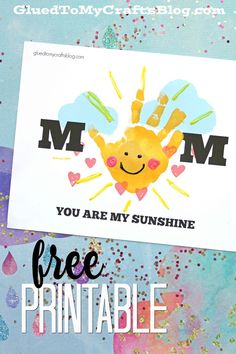 a handprinted card with the words you are my sunshine free printable on it