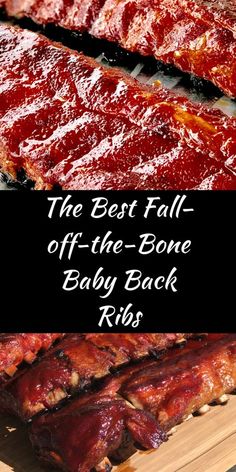 the best fall off - the - bone baby back ribs are ready to be eaten