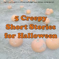 five creepy short stories for halloween with pumpkins on the ground and grass in the background