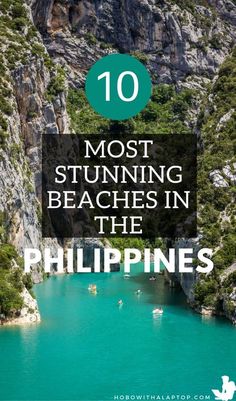 the top 10 most stunning beaches in the philippines, with text overlaying it