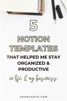 the top five note templates that helped me to stay organized and proud in life & my business